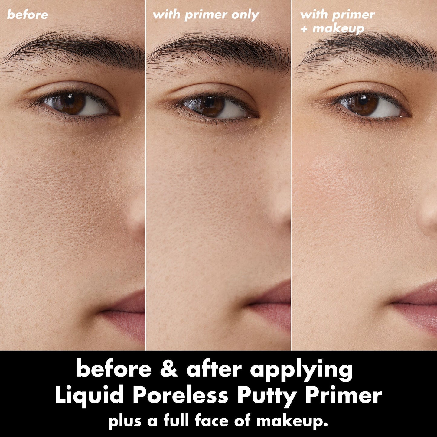 liquid-poreless-putty-primer-u3 0326_EDU_LiquidPorelessPuttyPrimer_BA_TRIPTYCH_Patrick.jpg